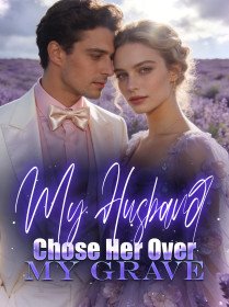 My Husband Chose Her Over My Grave