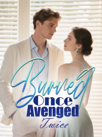 Burned Once, Avenged Twice