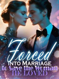 Forced Into Marriage to Save the Woman He Loved