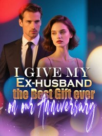 I Give my Ex-husband the Best Gift ever on our Anniversary